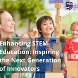 Enhancing STEM Education Inspiring the Next Generation of Innovators