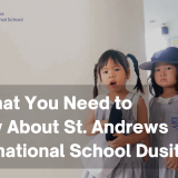All That You Need to Know About St. Andrews International School Dusit
