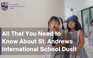 All That You Need to Know About St. Andrews International School Dusit