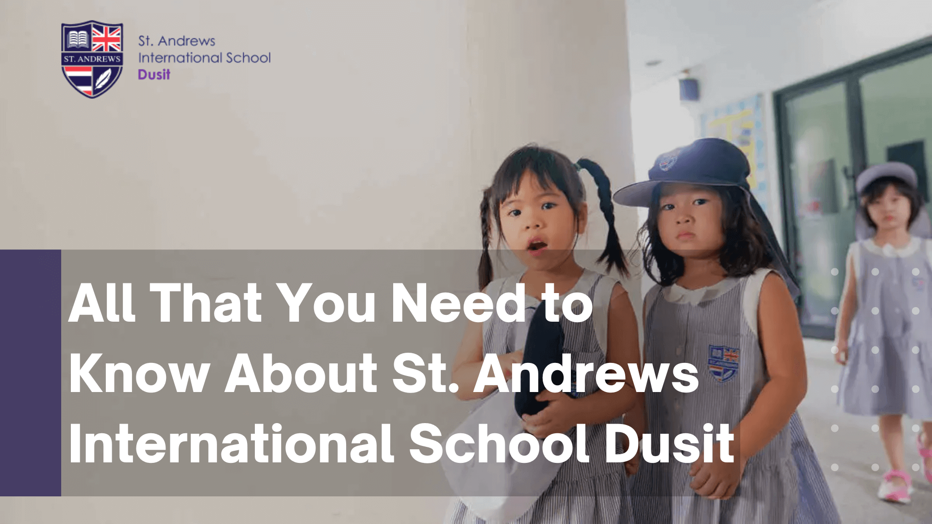 All That You Need to Know About St. Andrews International School Dusit