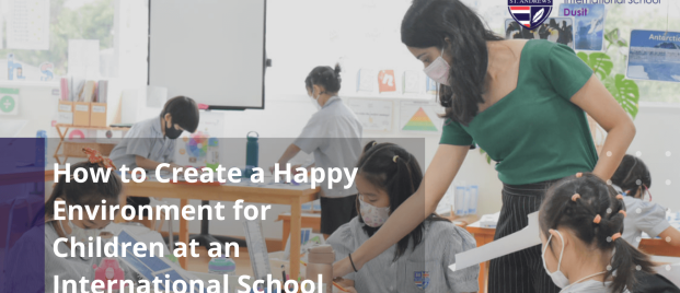 How to Create a Happy Environment for Children at an International School