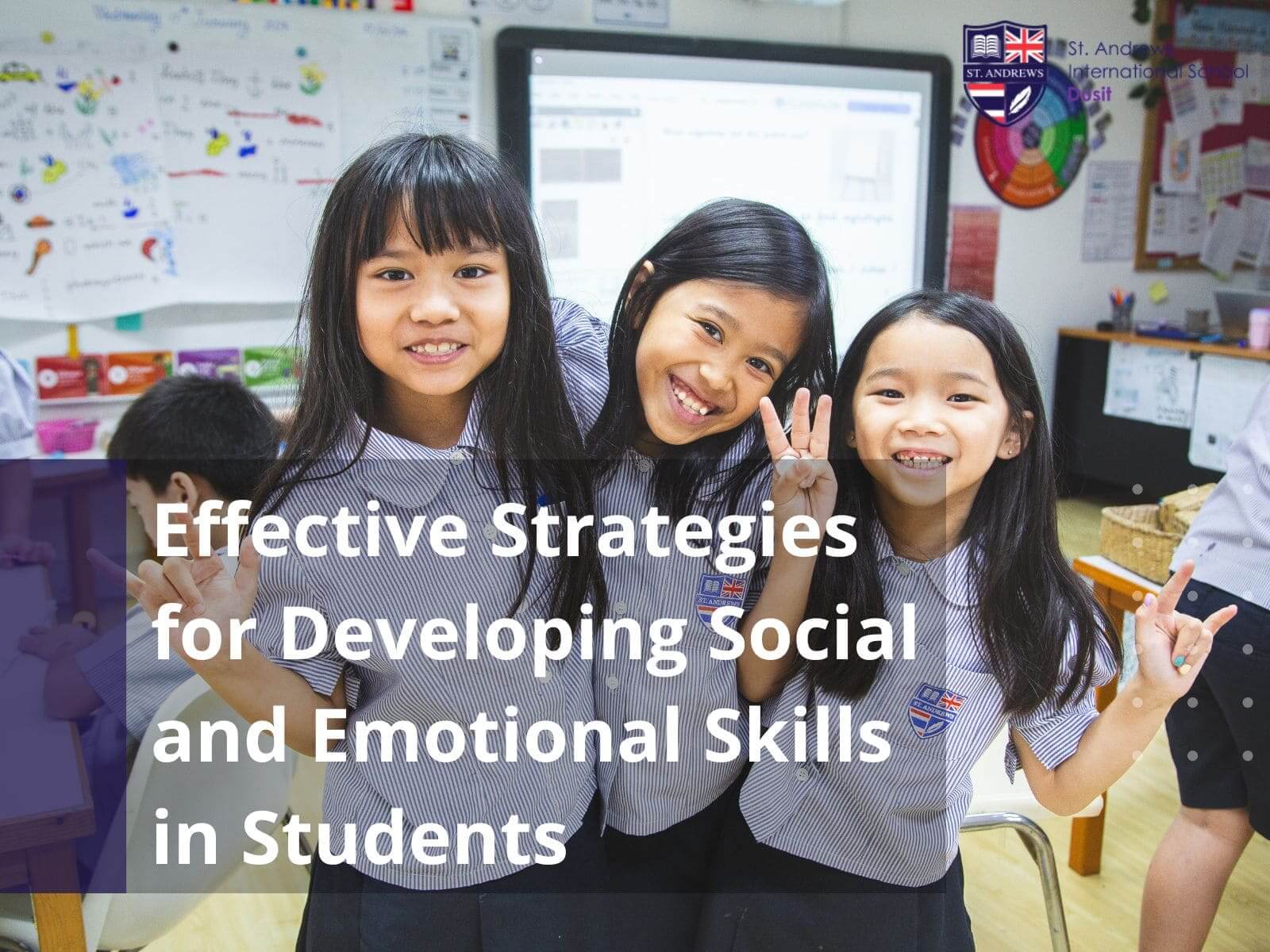 Effective Strategies for Developing Social and Emotional Skills in Students Effective Strategies for Developing Social and Emotional Skills in Students